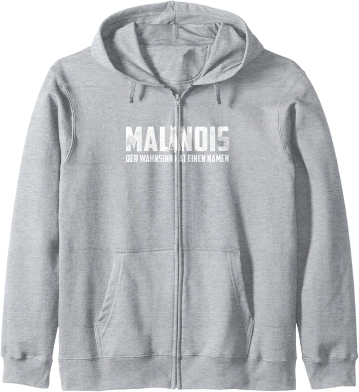 Malinois Der Wahnsinn Hat Einen Namen Hunde Hundebesitzer Kapuzenjacke
