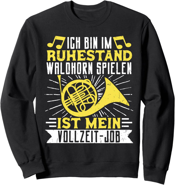 Waldhorn Musikverein Horn Hornist Orchester Sweatshirt
