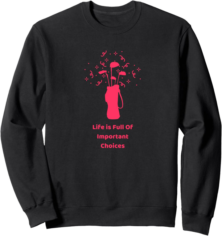 Lustiges Golf-Leben ist voll von wichtigen Auswahlgeschenken Sweatshirt