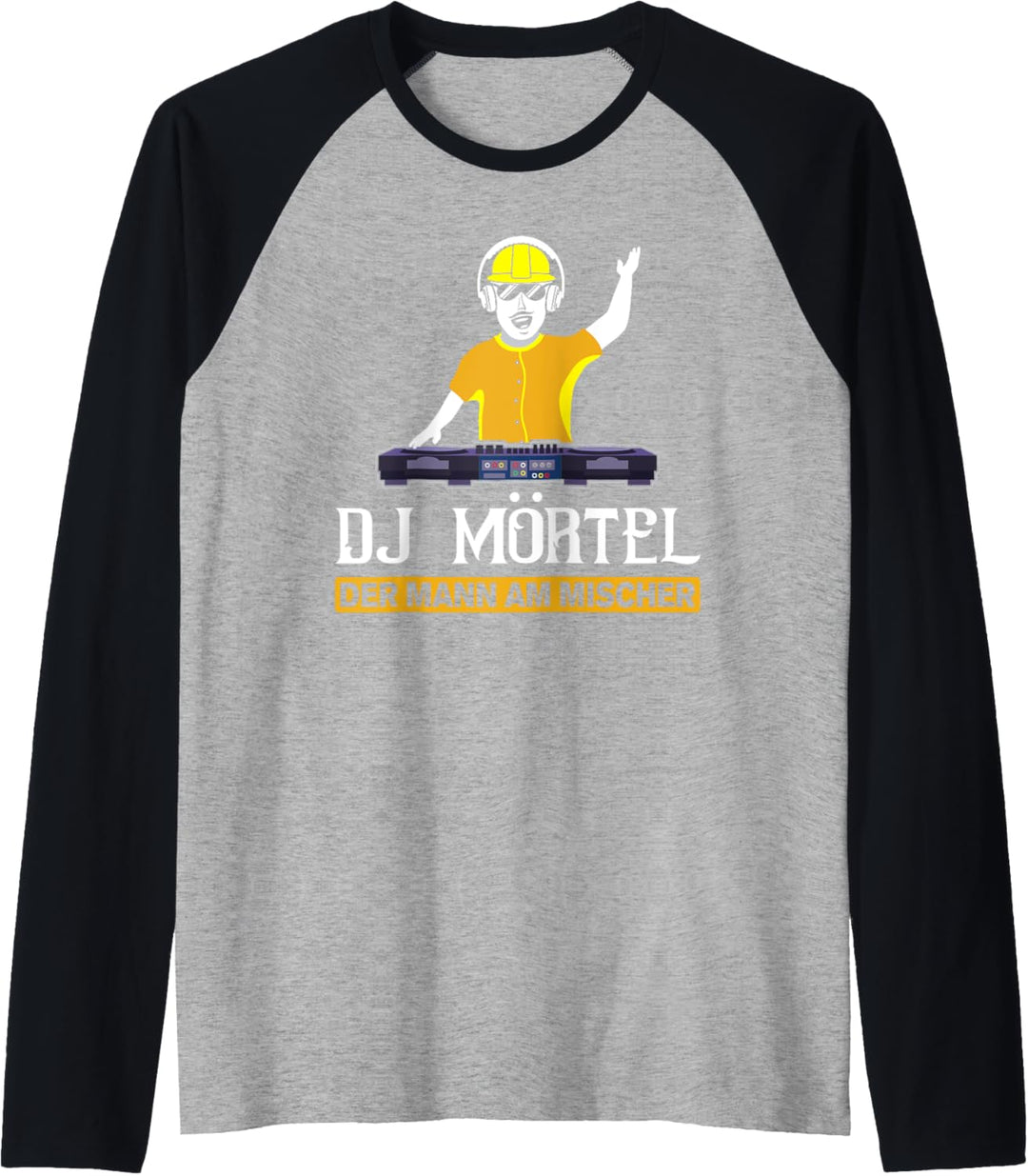 DJ Mörtel der Mann am Mischer - Maurer Raglan