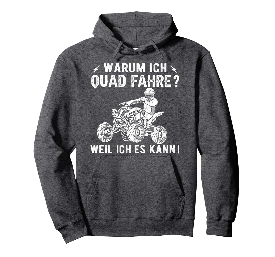 Warum ich Quad fahre lustiger Offroad Spruch für ATV Fans Pullover Hoodie