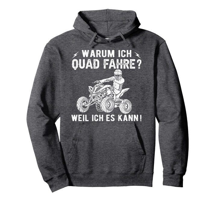 Warum ich Quad fahre lustiger Offroad Spruch für ATV Fans Pullover Hoodie