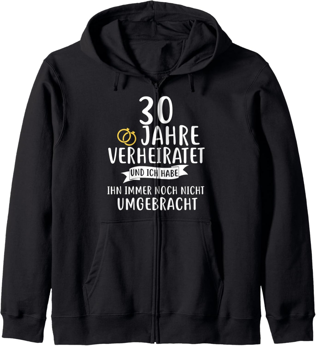 30 Jahre Verheiratet Lustiger Spruch Geschenk für Ehefrau Kapuzenjacke