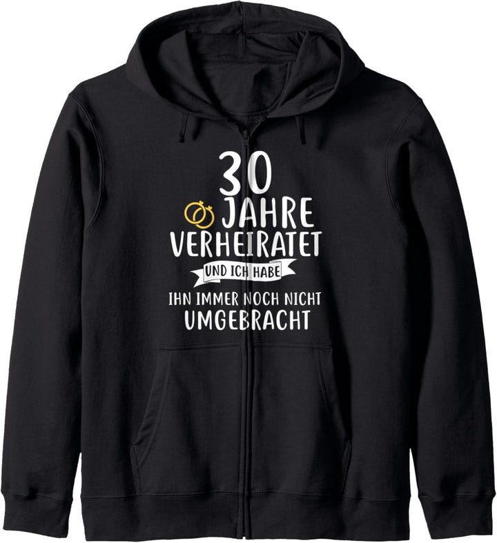 30 Jahre Verheiratet Lustiger Spruch Geschenk für Ehefrau Kapuzenjacke