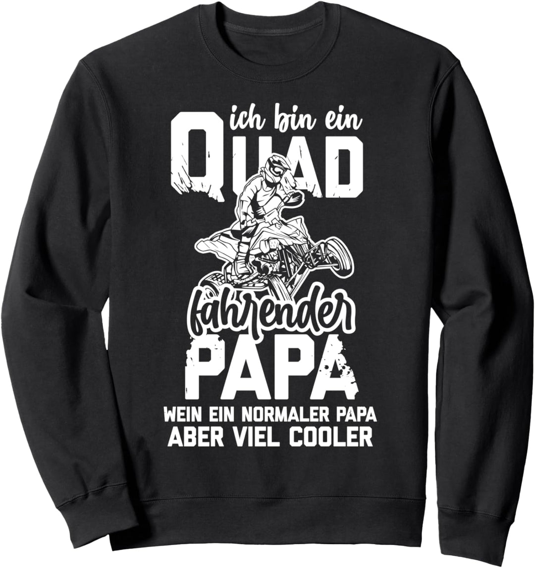 Quad fahrender Papa Lustiges ATV Papi Vater QuadBiker Fan Sweatshirt