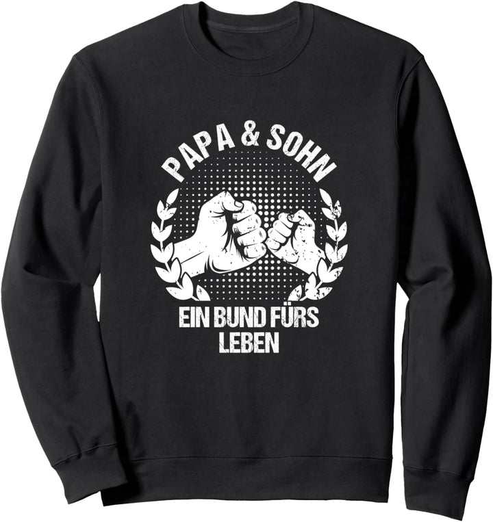 Papa & Sohn Ein Bund Fürs Leben Partnerlook Vatertag Sweatshirt