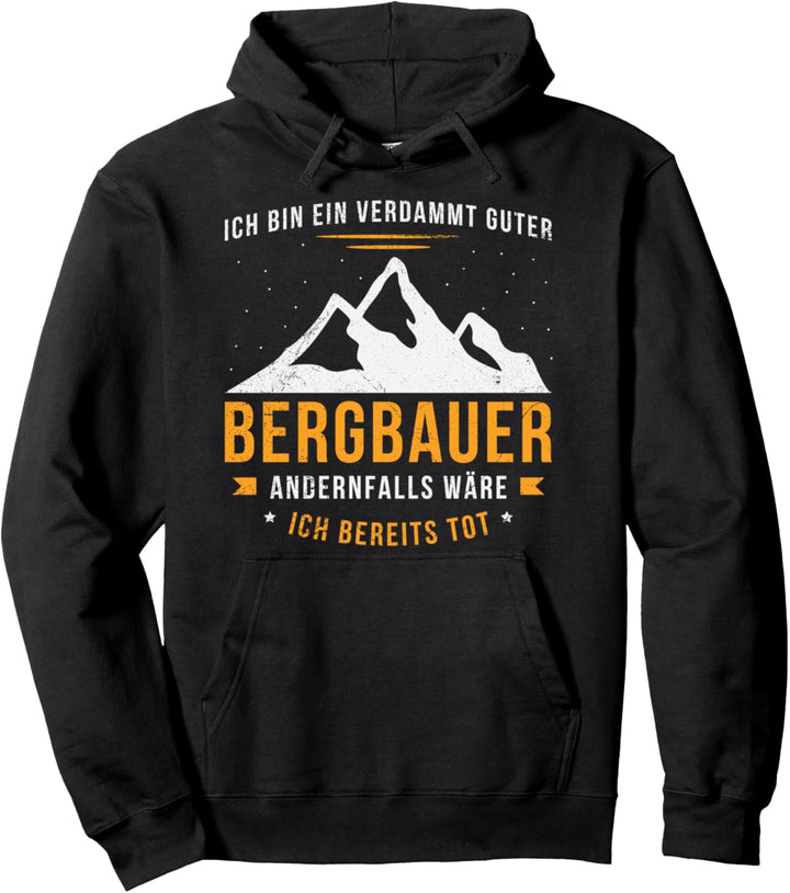 Ich Bin Ein Verdammt Guter Bergbauer Geschenk Sprüche Pullover Hoodie