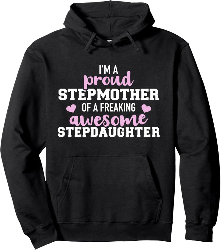 Stolze Stiefmutter einer fantastischen Stieftochter Pullover Hoodie