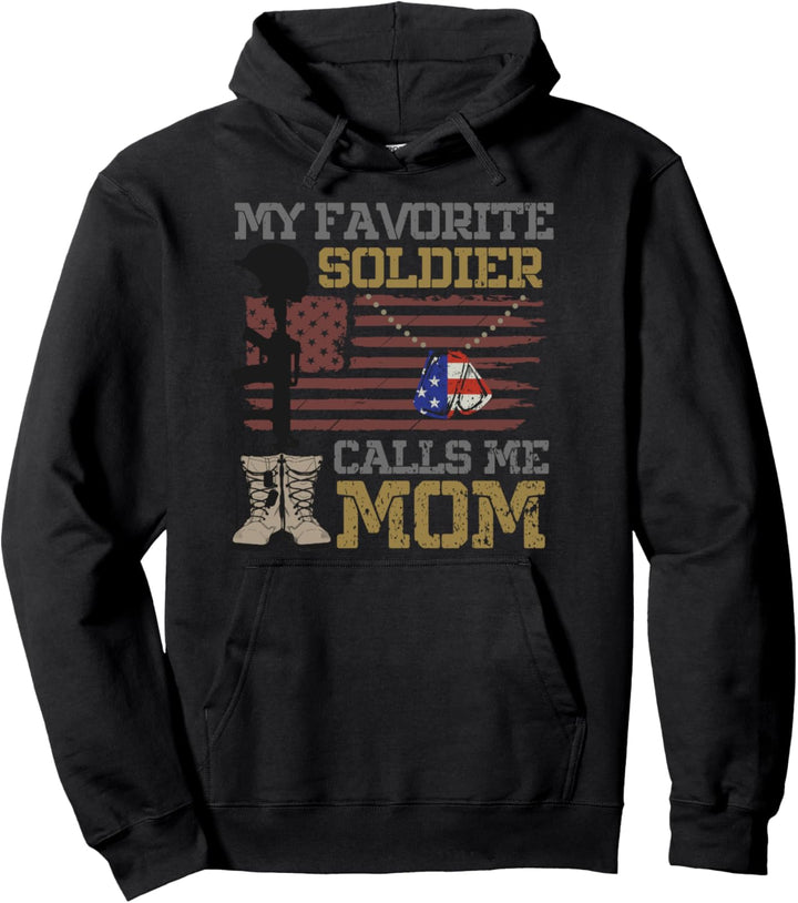 My Favorite Soldat Calls Me Mom Proud Army Mom Pullover Hoodie