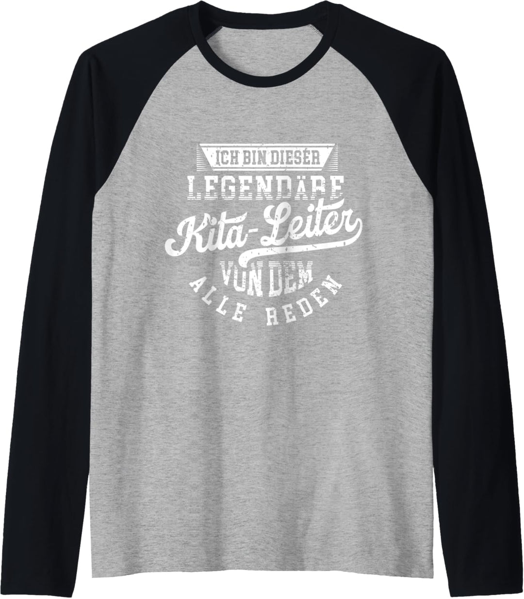 Kita-Leiter Legende Witziger Vintage Spruch Kindergarten Raglan