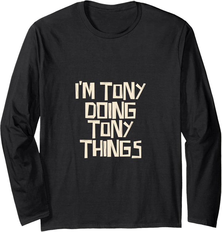 I'm Tony doing Tony things Langarmshirt