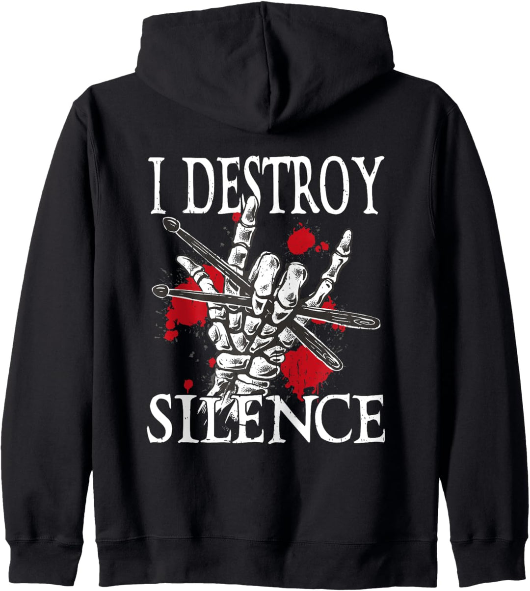I Destroy Silence Drumsticks Metal Hand Drummer Kapuzenjacke
