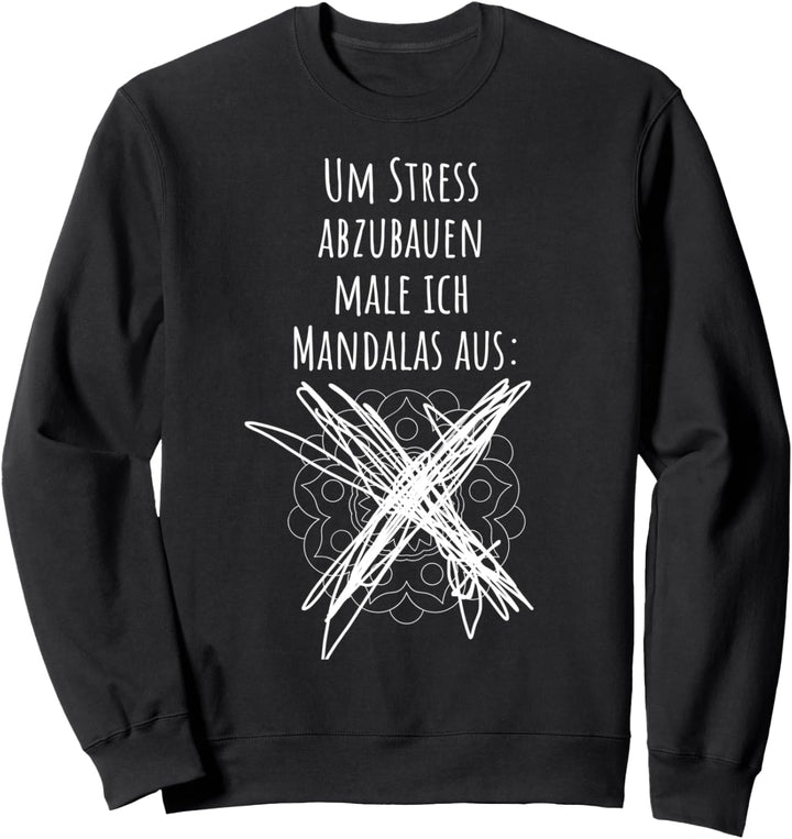Um Stress abzubauen male ich Mandalas aus Sweatshirt