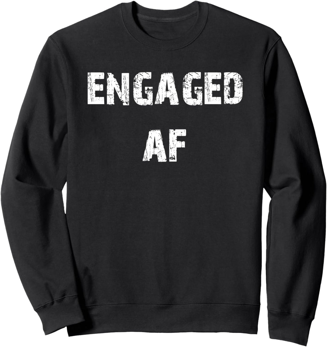 Engagement AF Sweatshirt