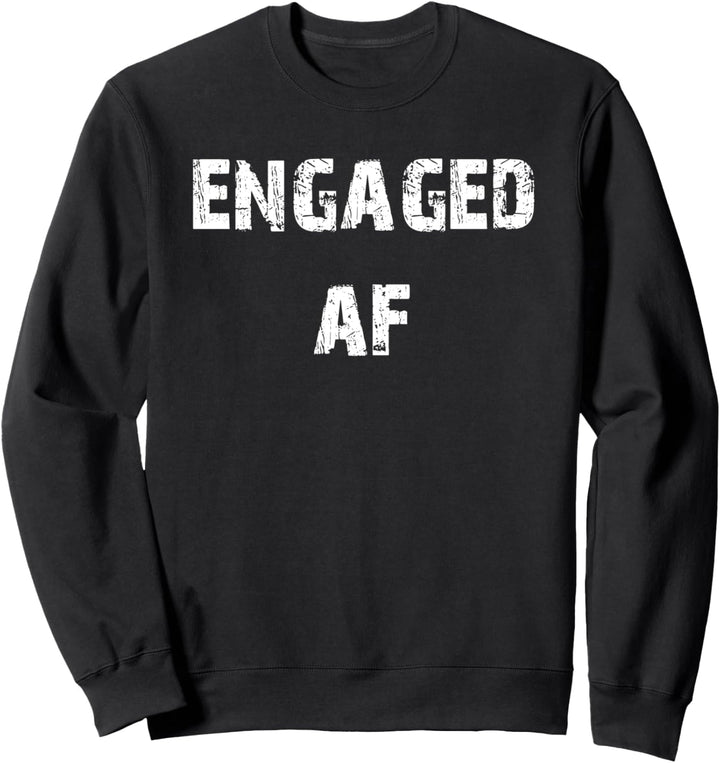 Engagement AF Sweatshirt