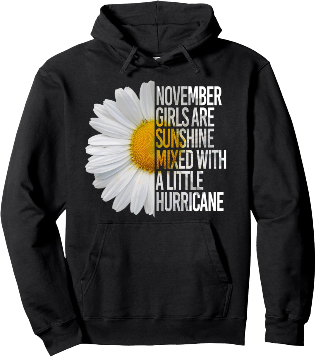 November Birthday Womens Gift Funny Daisy Quote Gift Idea Pullover Hoodie