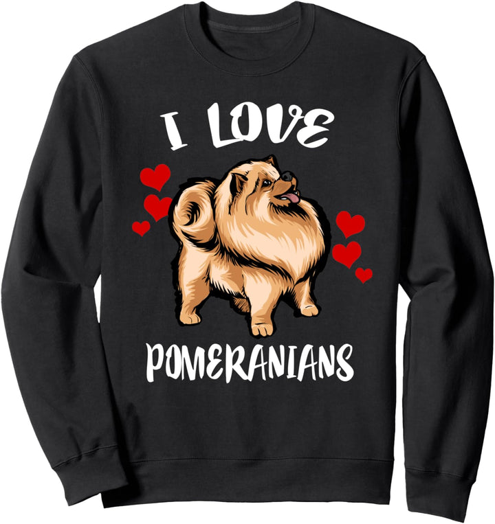 I Love Pomeranians Dog Sweatshirt