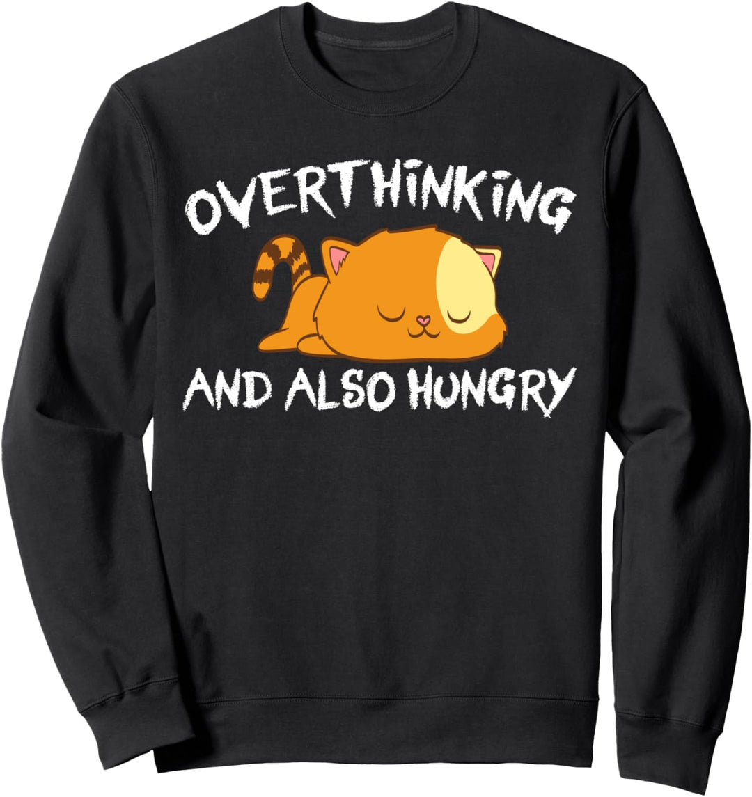 Frauen überdenkende und auch hungrige Kätzchen, Katzen Sweatshirt