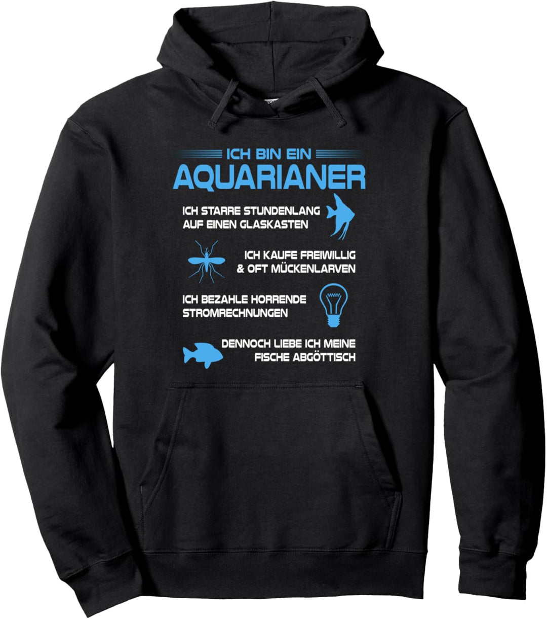 Aquarium Ich Bin Ein Aquarianer Zierfische Aquaristik Pullover Hoodie