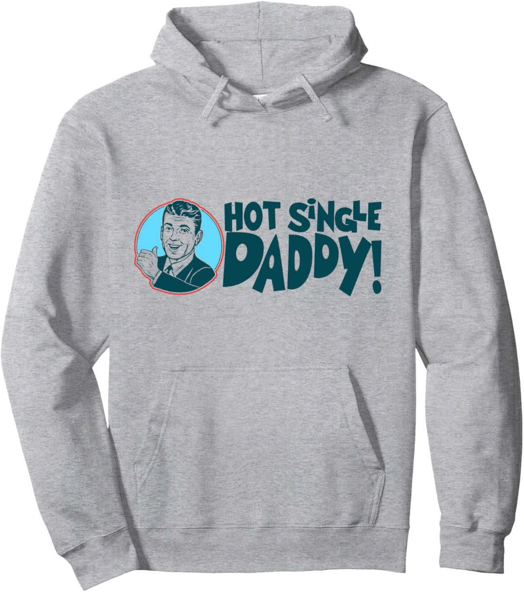 Hot Single Dad ! Funny Retro Fathers Day Vintage Graphic Pullover Hoodie