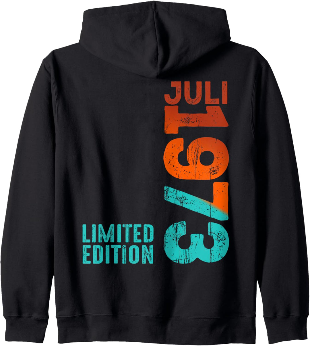 Limited Edition Juli 1973 Legendär Seit Juli 1973 Geburtstag Kapuzenjacke