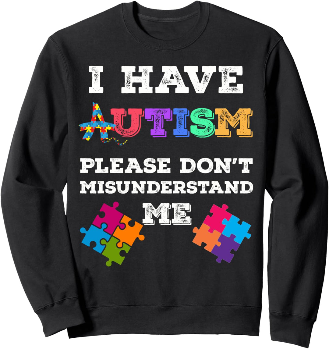 Autism Awareness don't misunderstand autistic Sweatshirt
