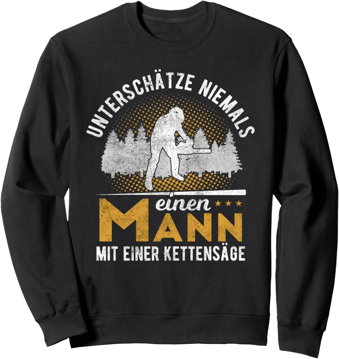 Holzfäller Mann mit Motorsäge Baumpflege Kettensäge Sweatshirt