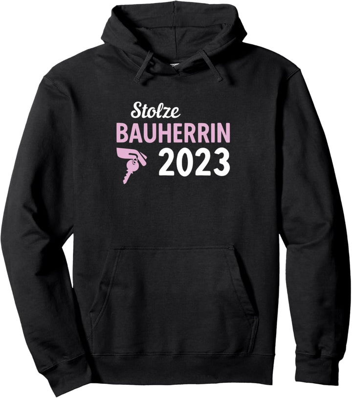 Stolzer Bauherr Bauleiterin 2023 Pullover Hoodie