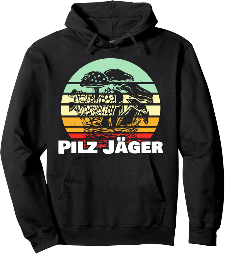Pilz Jäger Pilze Sammeln Pilzsammler Pullover Hoodie