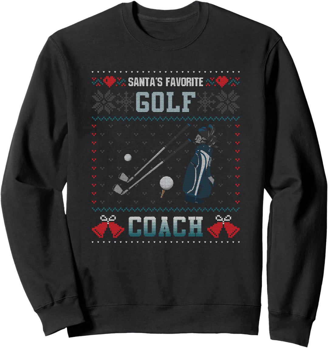 Santas Favorite Golf Coach Ugly Christmas Sweater Sweatshirt