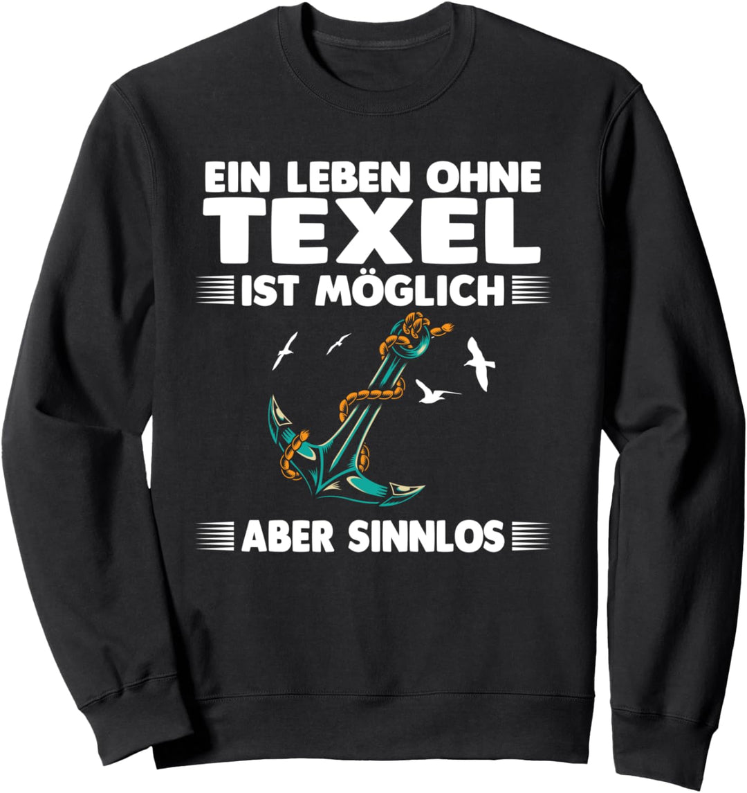Nordsee Niederlande Nordseeinsel Holland Texel Sweatshirt