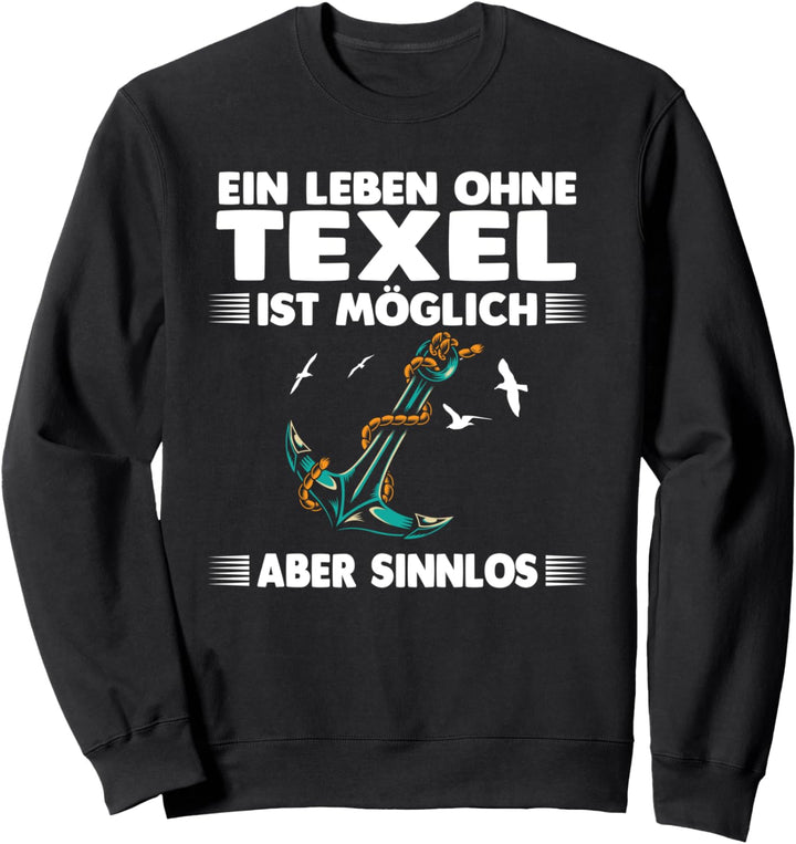 Nordsee Niederlande Nordseeinsel Holland Texel Sweatshirt