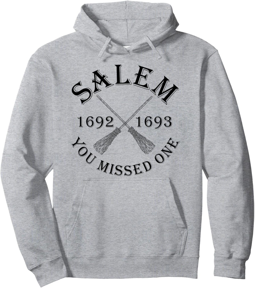 Salem You Missed One Witch Trials Besen, schwarzer Text Pullover Hoodie