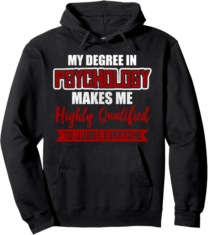 Lustiger Psychologieabschluss macht mich qualifiziert, alle zu beur Pullover Hoodie