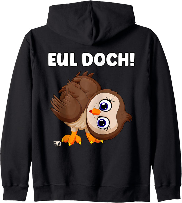 Eul doch! Lustige und niedliche Eule. freches Tier Kapuzenjacke