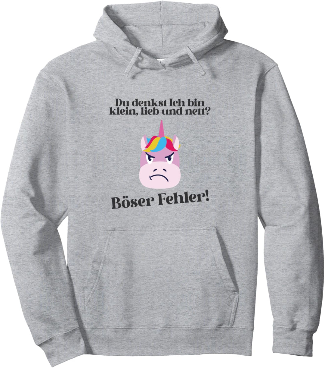 Du denkst Ich bin klein lieb und nett böser Fehler Einhorn Pullover Hoodie