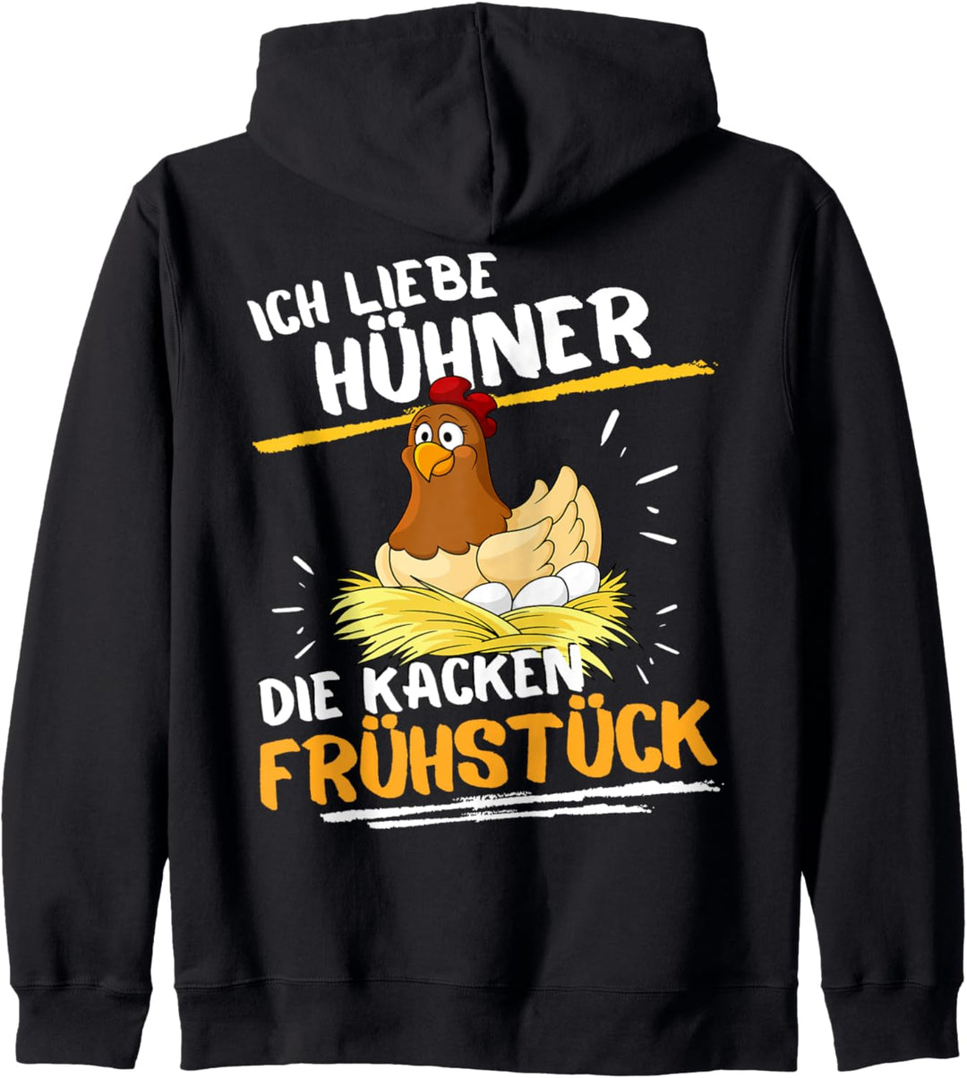 ICH LIEBE HÜHNER - DIE MACHEN FRÜHSTÜCK! FRÜHSTÜCKS SPRUCH Kapuzenjacke