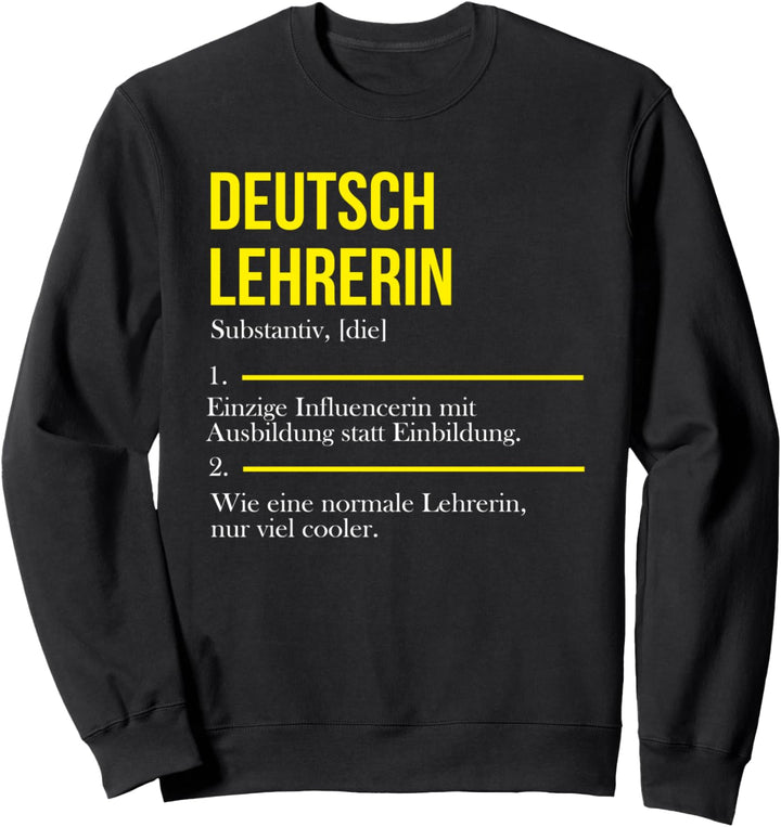 Deutsch Lehrer Lehrerin Schule Lustiges Beruf Outfit Sweatshirt