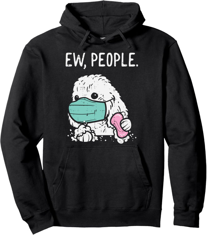 Ew People Poodle Mask Social Distancing Quarantine Dog Gift Pullover Hoodie
