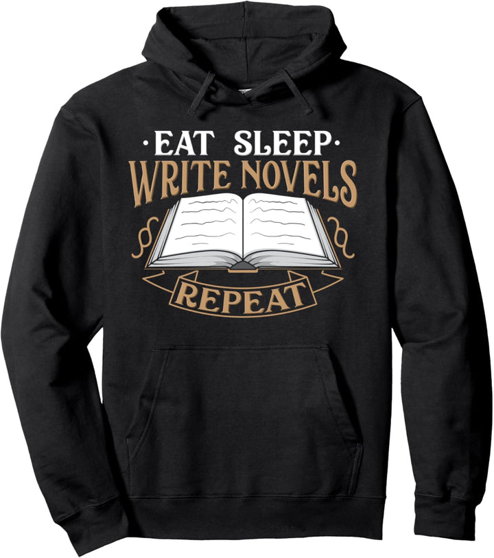 Eat Sleep Write Novels Repeat - Autor - Schriftsteller Pullover Hoodie