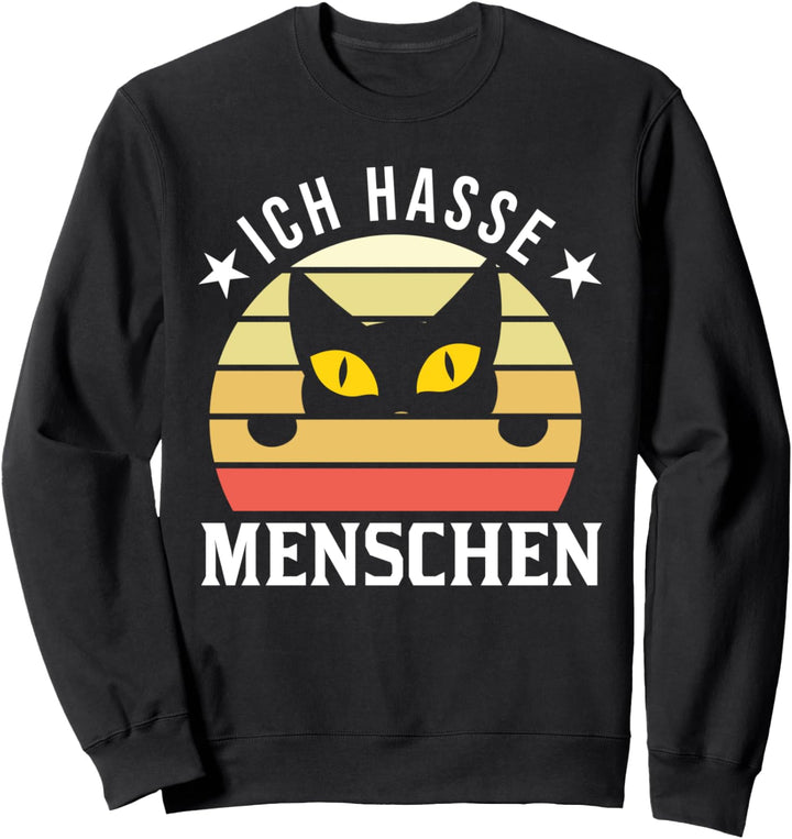 Ich hasse Menschen Katze Katzen Sweatshirt