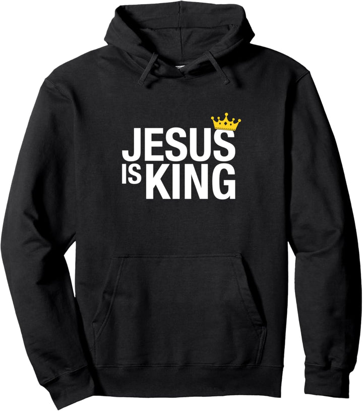Jesus is King Pullover Hoodie