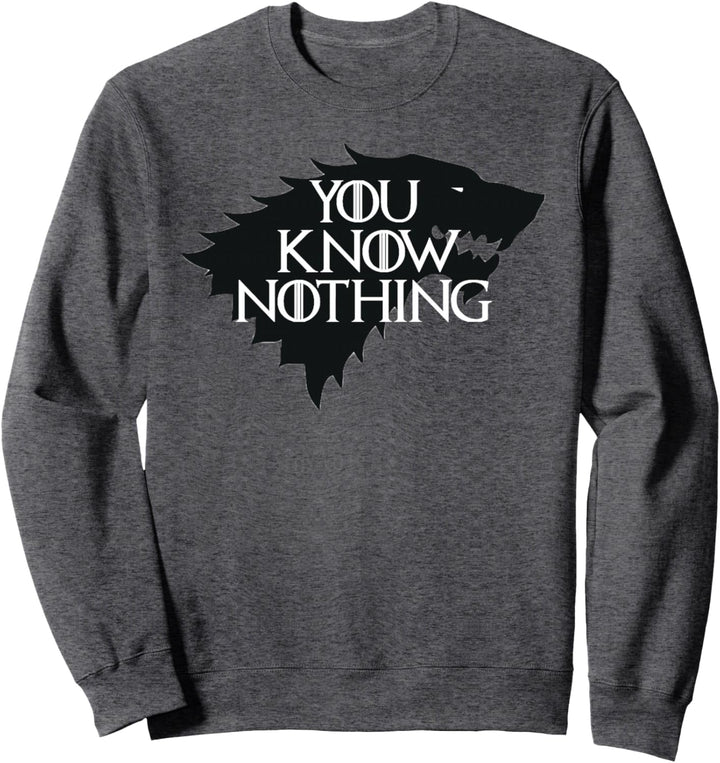 You Know Nothing T-Shirt Sweatshirt