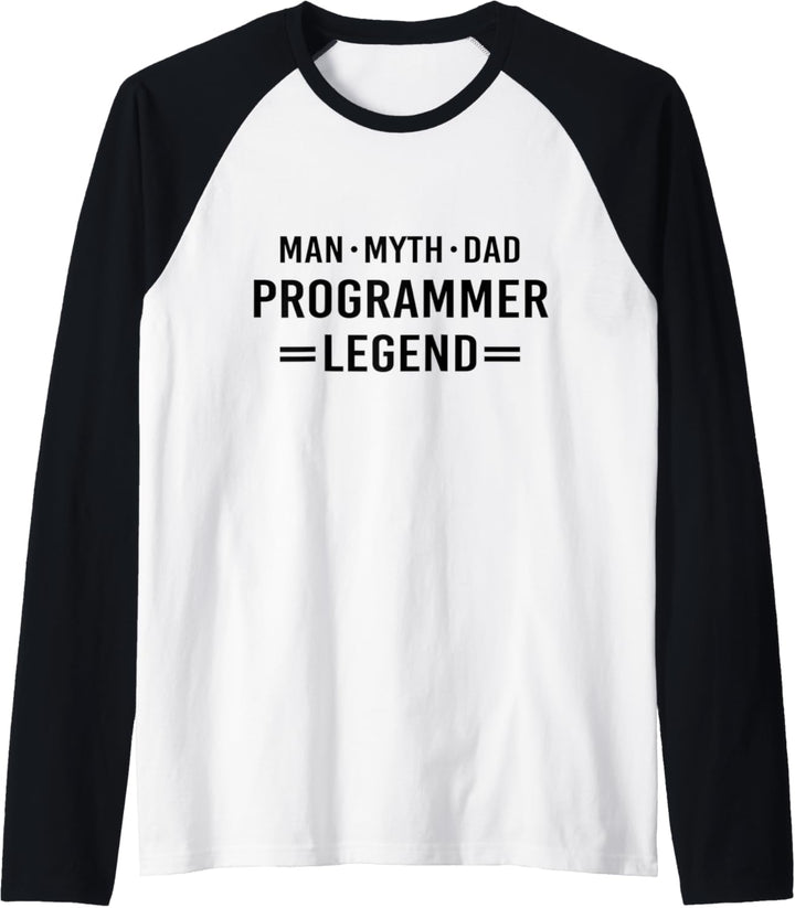 Man Myth Legend Dad Programmer Raglan