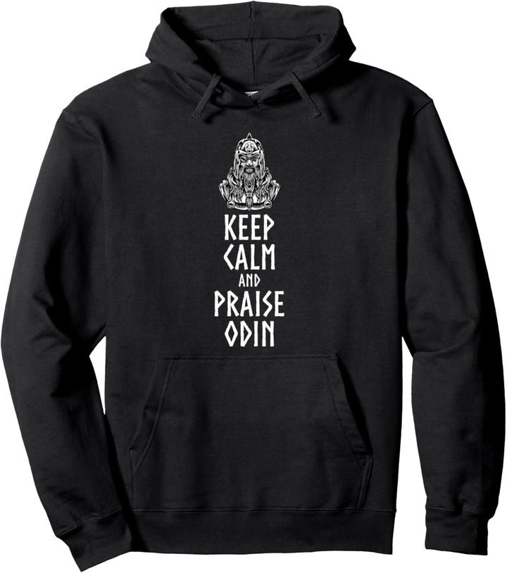 Pagan Viking Mythology - Keep Calm And Praise Odin - Norse Pullover Hoodie
