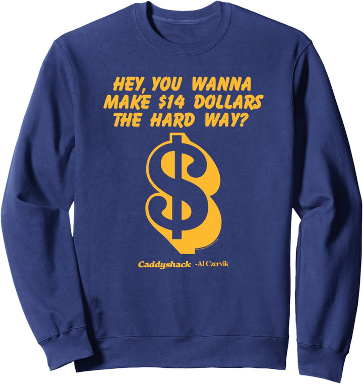 Caddyshack the Hard Way Sweatshirt