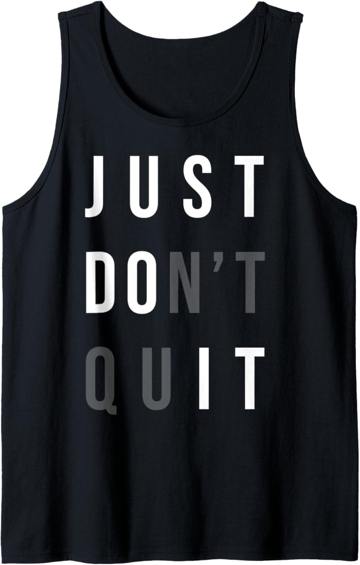 Just Don't Quit – Do It – motivierendes Fitnessstudio Tank Top