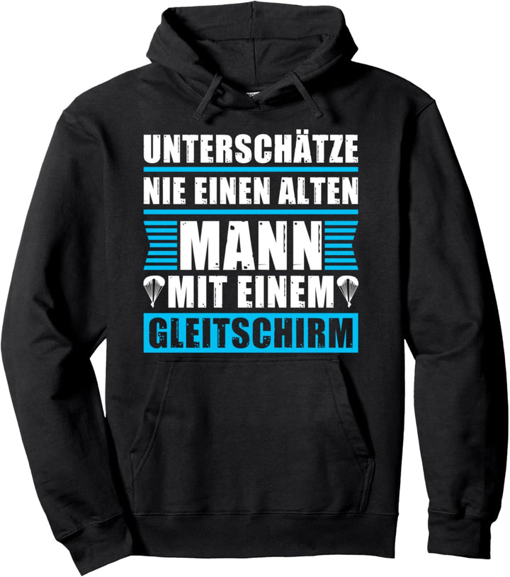 Unterschätze niemals einen alten Mann Gleitschirmfliegen Pullover Hoodie