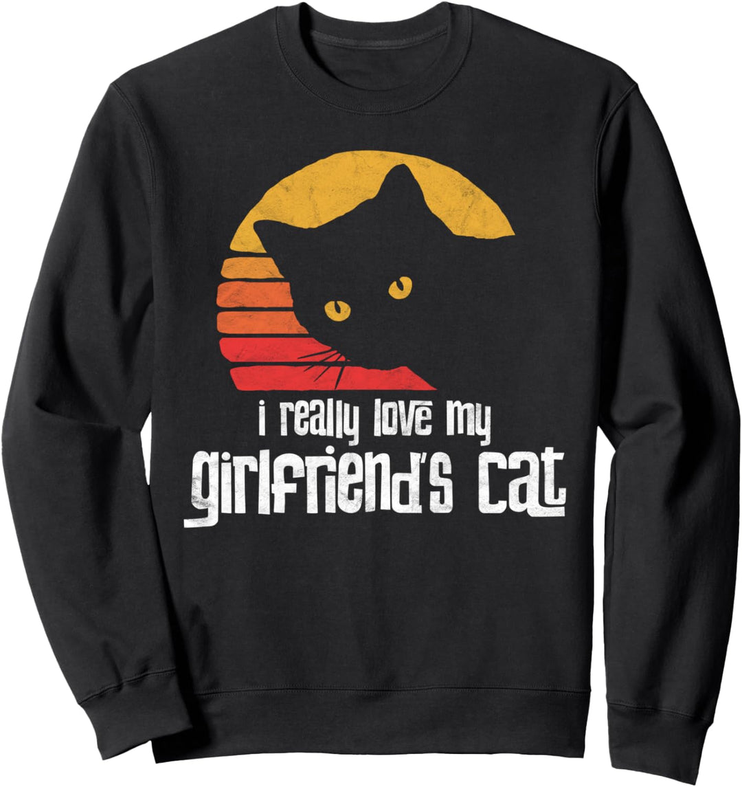 Love My Girlfriend's Cat! Funny Vintage 80s Style Cute Retro Sweatshirt