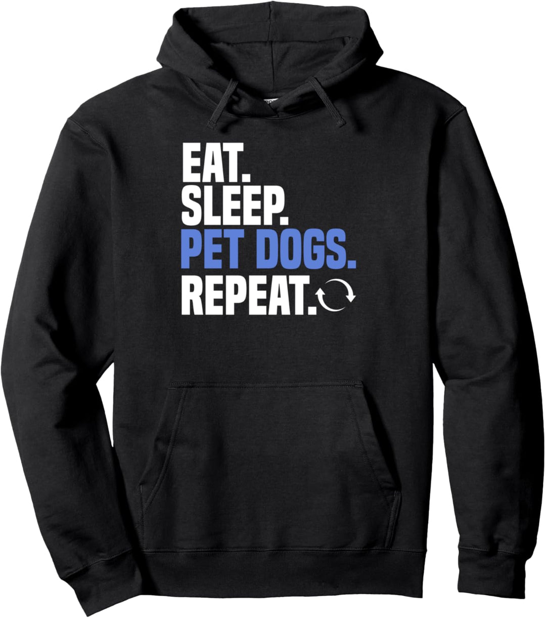Eat Sleep Pet Dogs Repeat Frauchen Outfit Hundepfote Pullover Hoodie